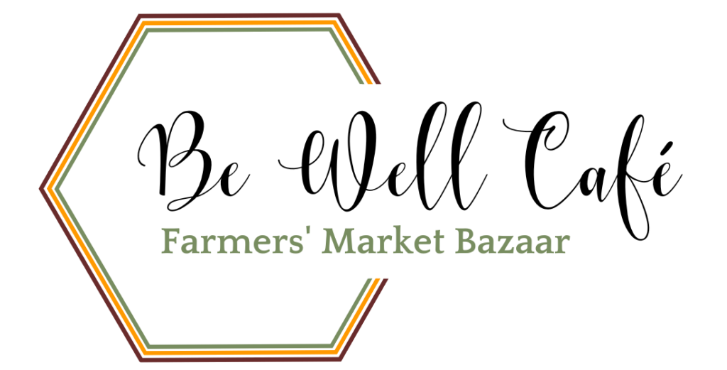 Be Well Cafe Farmers' Market Bazaar